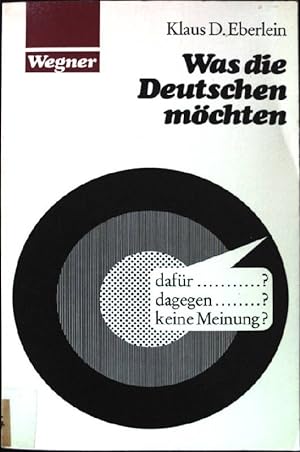 Seller image for Was die Deutschen mchten. Politische Meinungsumfragen in der Bundesrepublik. for sale by books4less (Versandantiquariat Petra Gros GmbH & Co. KG)
