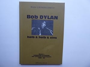 Seller image for Bob Dylan halb & halb & eins. Band 1: Lonesome Sparrow - der einsame Dreckspatz - 1960 - 66. for sale by Antiquariat Heinzelmnnchen
