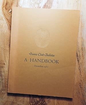 SIERRA CLUB BULLETIN: A HANDBOOK: Dec 1967: Volume 52, No 11