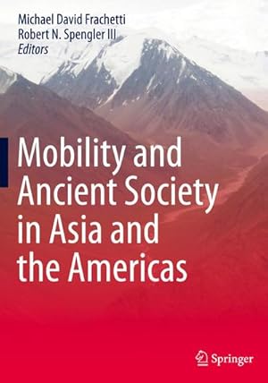 Seller image for Mobility and Ancient Society in Asia and the Americas for sale by BuchWeltWeit Ludwig Meier e.K.