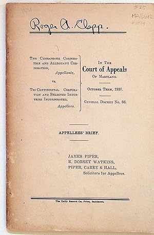 Seller image for The Chesapeake Corporation and Alleghany Corporation, Appellants, vs. Tri-Continental Corporation and Selected Industries Incorporated, Appellees. In the Court of Appeals of Maryland. October Term, 1937. General Docket No. 86 for sale by The Kelmscott Bookshop, ABAA