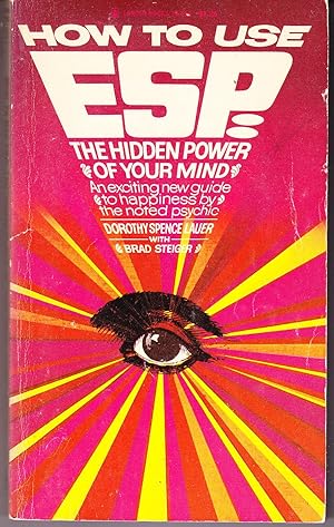 How to Use ESP: The Hidden Power of Your Mind