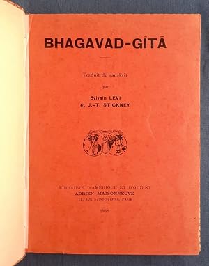 Bhagavad-Gita -: BHAGAVAD-GITA - LEVI (Sylvain) - STICKNEY (J.T.) -