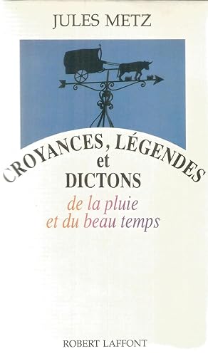 Croyances, légendes et dictions de la pluie et du beau temps