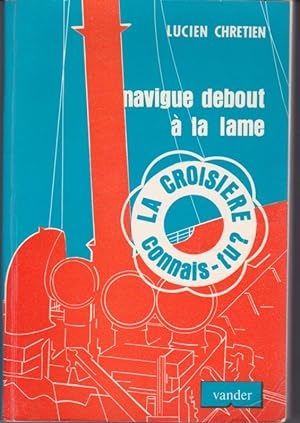 Bild des Verkufers fr Navigue debout  la lame. zum Verkauf von L'ivre d'Histoires