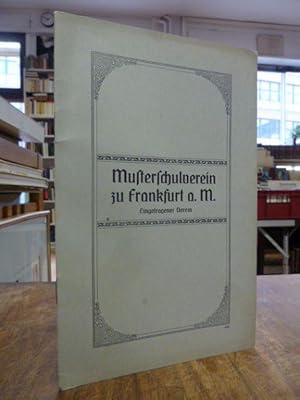 Satzung des Musterschulvereins e.V., gegründet aus Anlaß der Hunderjahr-Feier der Musterschule am...