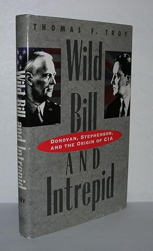 Seller image for WILD BILL AND INTREPID Donovan, Stephenson, and the Origin of CIA for sale by Evolving Lens Bookseller