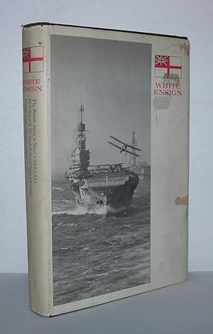Seller image for WHITE ENSIGN The British Navy At War, 1939-1945 for sale by Evolving Lens Bookseller