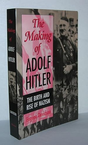 Seller image for THE MAKING OF ADOLF HITLER The Birth and Rise of Nazism for sale by Evolving Lens Bookseller