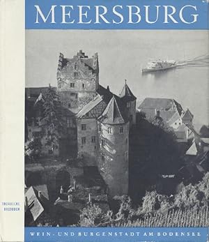 Meersburg. Wein- und Burgenstadt am Bodensee. (2. neubearbeitete Auflage).