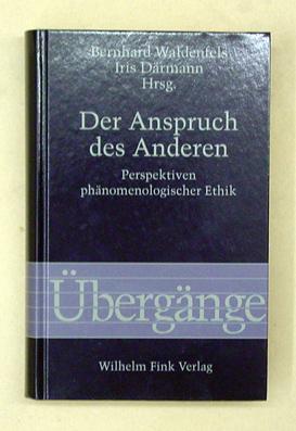 Imagen del vendedor de Der Anspruch des Anderen. Perspektiven phnomenologischer Ethik. a la venta por antiquariat peter petrej - Bibliopolium AG