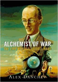 Seller image for Alchemist of War: The life of Basil Liddell Hart for sale by Alpha 2 Omega Books BA