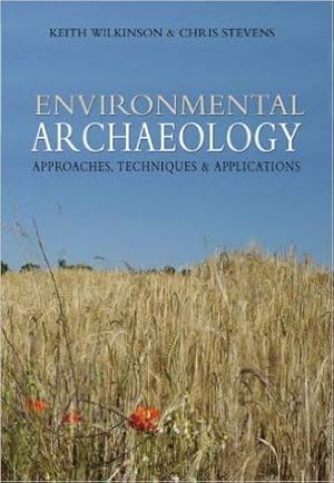 Environmental Archaeology: Approaches, Techniques & Applications