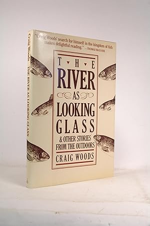 Seller image for The River As Looking Glass: And Other Stories from the Outdoors for sale by Chris Korczak, Bookseller, IOBA