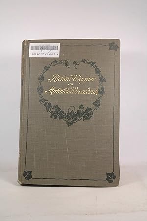 Image du vendeur pour Richard Wagner an Mathilde Wesendonk: Tagebuchblatter Und Briefe, 1853-1871 mis en vente par Chris Korczak, Bookseller, IOBA