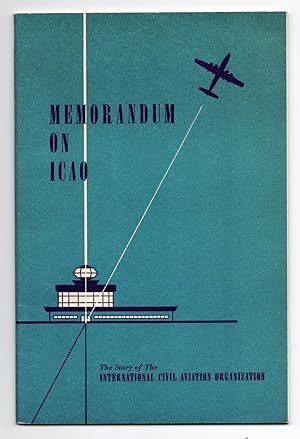 Seller image for Memorandum On ICAO: The Story of The International Civil Aviation Organization for sale by Attic Books (ABAC, ILAB)