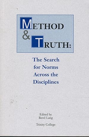 Seller image for Method & Truth: The Search for Norms Across the Disciplines for sale by Autumn Leaves