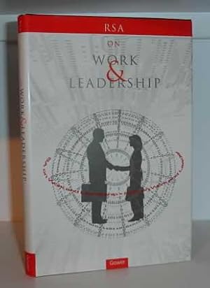 Immagine del venditore per On Work and Leadership: A Selection of Lectures Organized by the Royal Society for the Encouragement of Arts, Manufactures and Commerce (Rsa Lecture Series) venduto da Alanjo Books