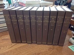 The Mountain Men and the Fur Trade of the Far West , 10 Volumes