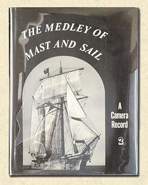Seller image for The Medley of Mast and Sail: Volume II - A Camera Record for sale by lamdha books
