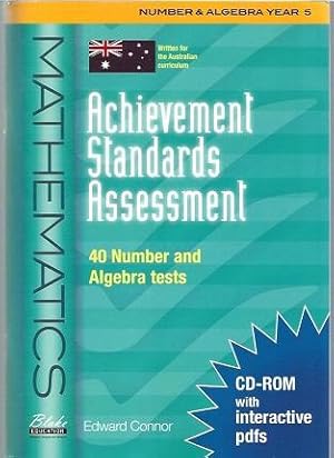 Achievement Standards Assessment: Mathematics Year 5 : 40 Number & Algebra Tests : Includes Cd-Rom
