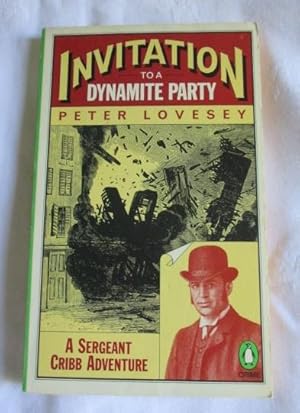 Seller image for Invitation to a Dynamite Party (A Sergeant Cribb adventure) for sale by MacKellar Art &  Books