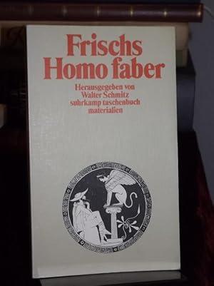 Frischs "Homo faber". Herausgegeben von Walter Schmitz.