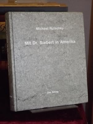 Seller image for Mit Dr. Siebert in Amerika. for sale by Altstadt-Antiquariat Nowicki-Hecht UG