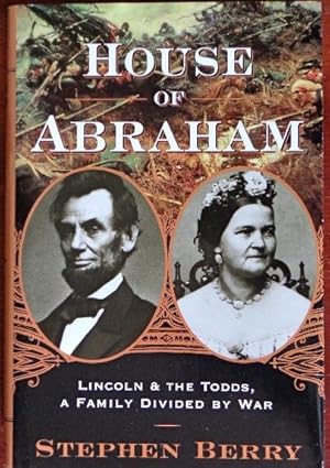 Seller image for House of Abraham: Lincoln & the Todds, a Family Divided By War for sale by Canford Book Corral