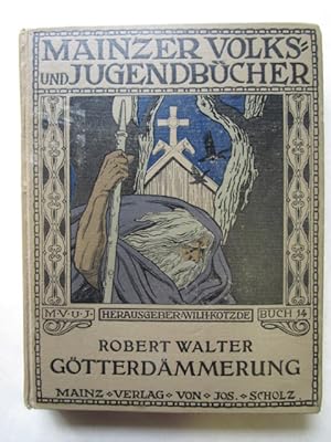 Götterdämmerung. Eine Geschichte vom Untergang Wuotans