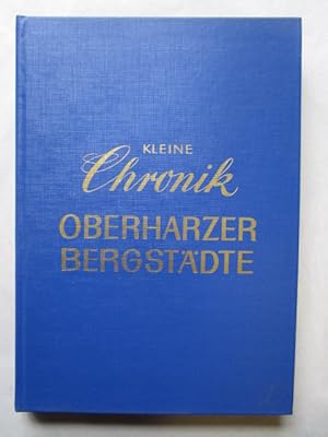 Image du vendeur pour Kleine Chronik Oberharzer Bergstdte und ihres Erzbergbaus mis en vente par Antiquariat Gisa Hinrichsen