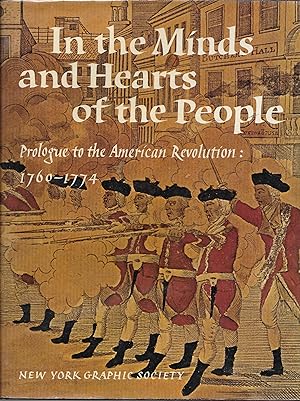 Seller image for In the Minds and Hearts of the People: Prologue to the American Revolution 1760-1774 for sale by Charing Cross Road Booksellers