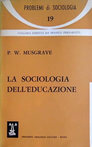 Immagine del venditore per LA SOCIOLOGIA DELL'EDUCAZIONE venduto da CivicoNet, Libreria Virtuale