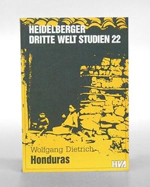 Honduras. Ein Demokratisierungsversuch zwischen Repression, Revolution und Resignation. (= Heidel...