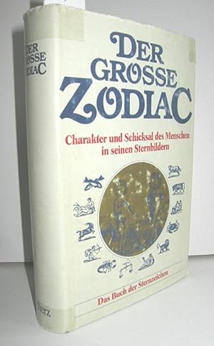 Bild des Verkufers fr Der groe Zodiac (Charakter und Schicksal des Menschen in seinem Sternbild) zum Verkauf von Antiquariat Zinnober