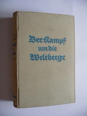 - Der Kampf um die Weltberge. Hsg. unter Mitarbeit führender Bergsteiger. Mit 114 Abbildungen auf...