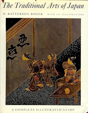 Seller image for THE TRADITIONAL ARTS OF JAPAN : a Complete Illustrated Guide for sale by Gibbs Books