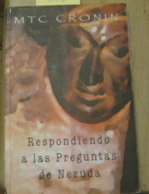 Seller image for Respondiendo a las Preguntas de Neruda - Talking to Nerudas Questions. Correcciones de traducciones y textos : Juan Garrido, Steve Brock y Peter Boyle for sale by Librera Monte Sarmiento