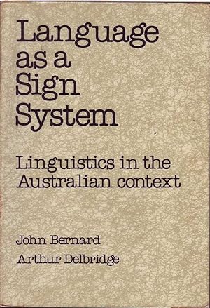 Seller image for Language as a Sign System: Linguistics in the Australian Context for sale by Mr Pickwick's Fine Old Books