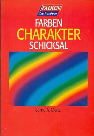 Seller image for Farben - Charakter - Schicksal. for sale by Online-Buchversand  Die Eule