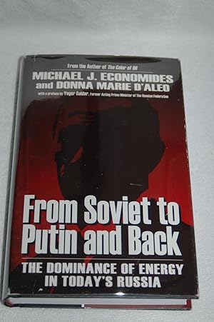 Seller image for From Soviet to Putin and Back; The Dominance of Energy in Today's Russia for sale by Books by White/Walnut Valley Books