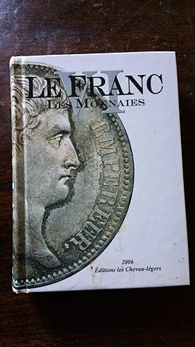 Bild des Verkufers fr Le Franc VI : Les monnaies zum Verkauf von AHA BOOKS