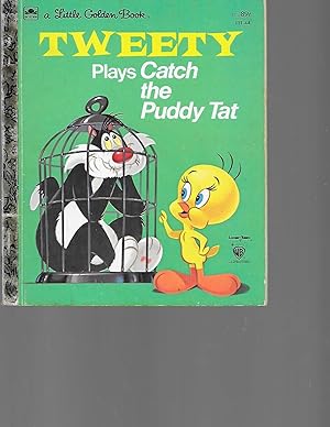 Seller image for Tweety Plays Catch the Puddy Tat (Little Golden Book) for sale by TuosistBook