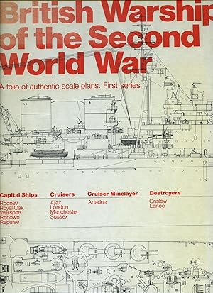 Bild des Verkufers fr British Warships of the Second World War a Folio of Authentic Scale Drawings First Series: Rodney, Royal Oak, Warspite, Renown, Repulse, Ajax, London, Manchester, Sussex, Ariaden, Onslow, Lance zum Verkauf von Little Stour Books PBFA Member