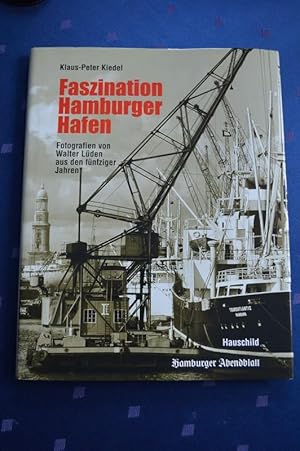 Bild des Verkufers fr Faszination Hamburger Hafen ; Fotografien von Walter Lden aus den fnfziger Jahren zum Verkauf von Antiquariat Bcher-Oase