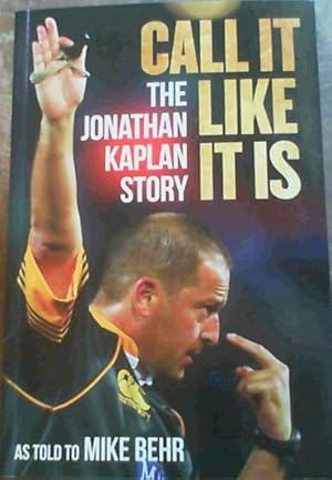 Bild des Verkufers fr Call It Like It Is: The Jonathan Kaplan Story zum Verkauf von Chapter 1