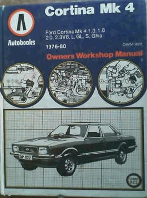 Bild des Verkufers fr Ford Cortina Mk 4 1976-80 Autobook Owners Workshop Manual (OWM 922) - Ford Cortina Mk 4 1.3, L 1976-80, Ford Cortina Mk 4 1.6, L, GL, Ghia, 1976-80 ; Ford Cortina Mk 4 2.0, GL, S, Ghia 1976-80 ; Ford Cortina Mk 2.3, GL, S, Ghia 1977-80 zum Verkauf von Chapter 1