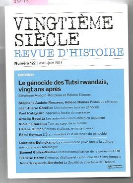 Vingtième siècle, N° 122, Avril-juin 2014 : Le génocide des Tutsi rwandais, vingt ans après