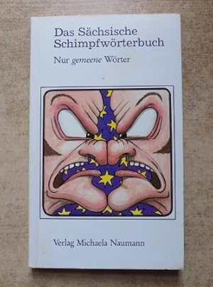 Das Sächsische Schimpfwörterbuch - Nur gemeene Wörter.