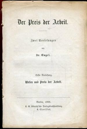 Der Preis der Arbeit. Zwei Vorlesungen. Erste Vorlesung: Wesen und Preis der Arbeit. Zweite Vorle...